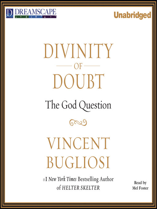 Détails du titre pour Divinity of Doubt par Vincent Bugliosi - Disponible